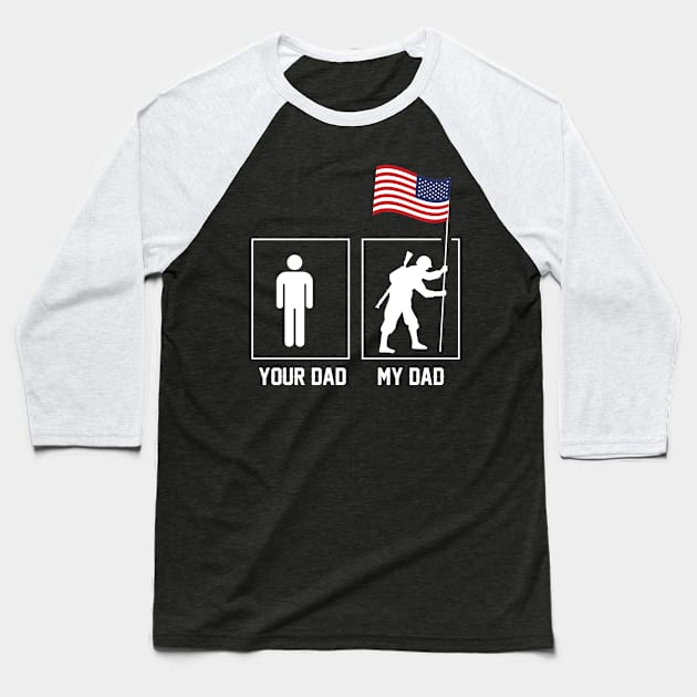 Army Is My Dad Baseball T-Shirt by Riandrong's Printed Supply 